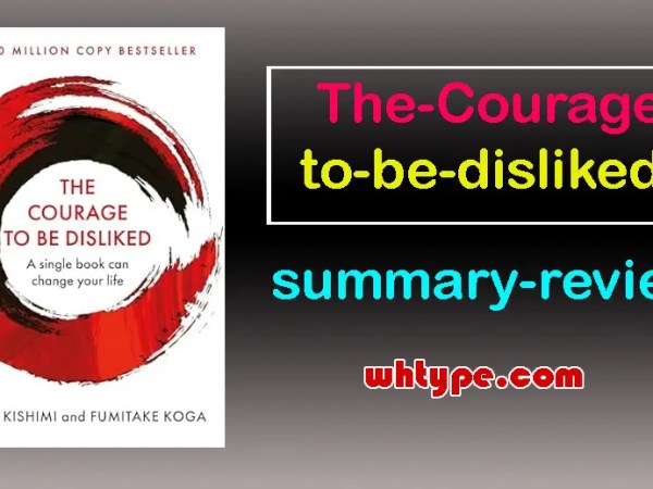 The-courage-to-be-disliked-summary-review
