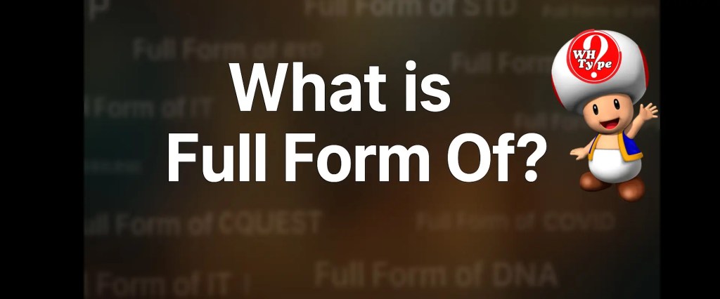Full Forms List A–Z | What Is the Full Form of? Complete Acronyms&nbsp;Guide