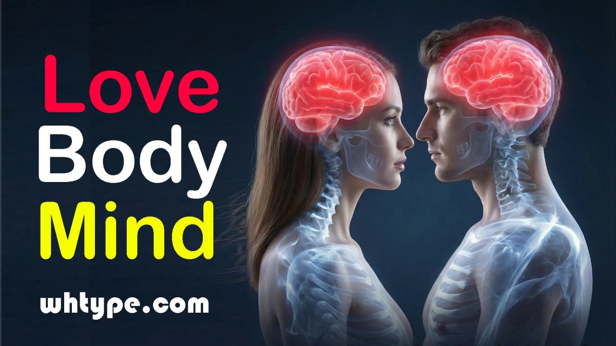 Love, Body, and Mind: What Science Really&nbsp;Says