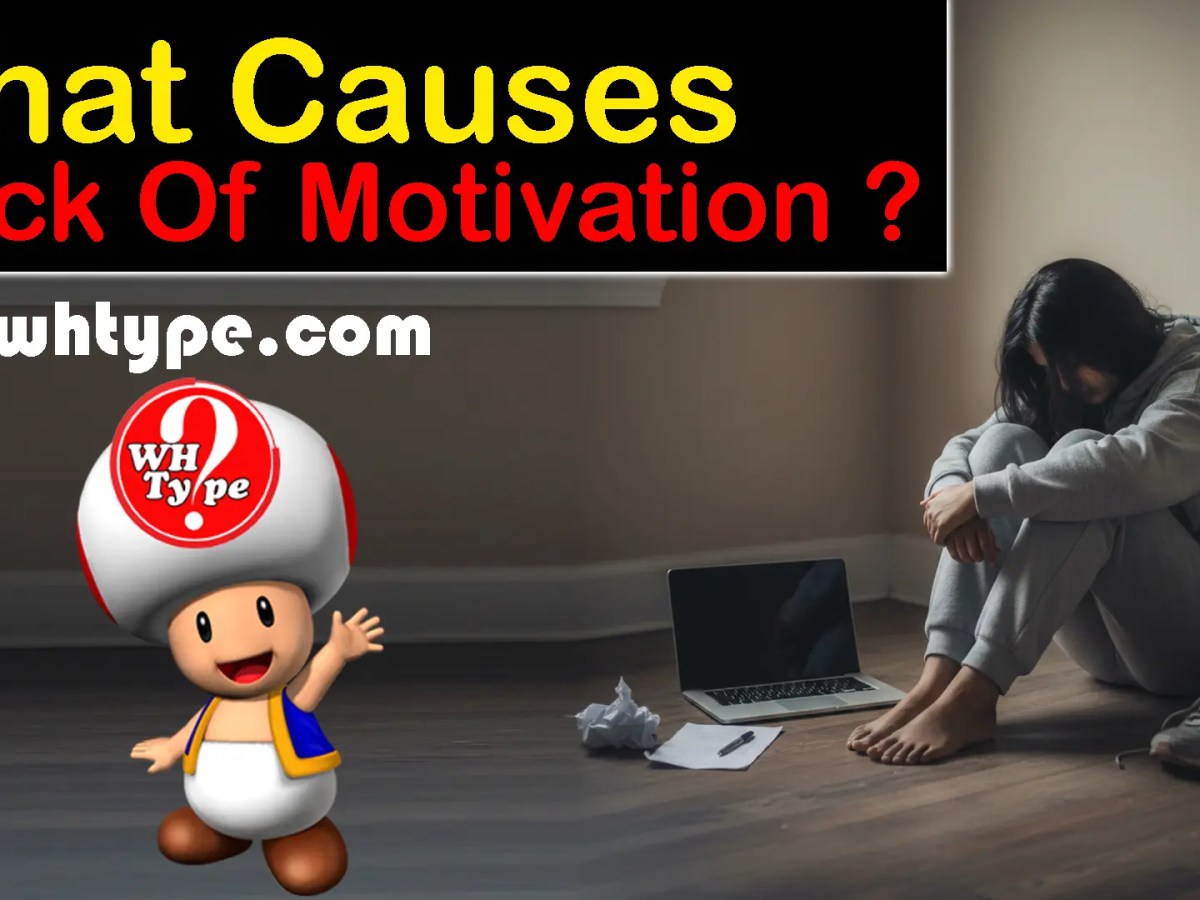 What Causes Lack of Motivation? (Complete In‑Depth&nbsp;Guide)