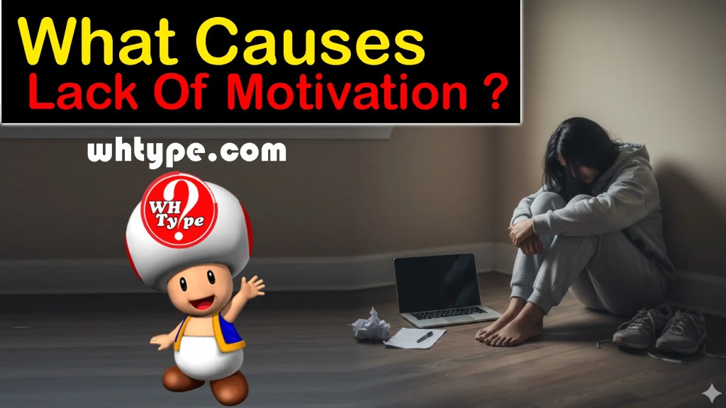 What Causes Lack of Motivation? (Complete In‑Depth&nbsp;Guide)